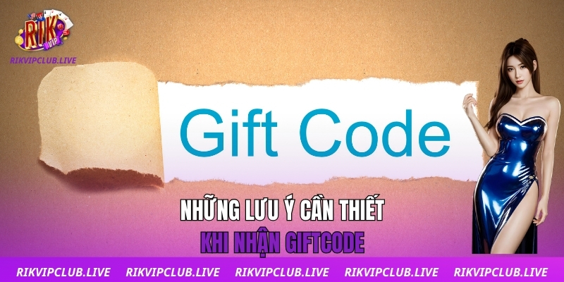Giftcode Rikvip 2025 | Nhận Mã Miễn Phí - Quà Tặng Về Ngay Những lưu ý cần thiết khi nhận Giftcode