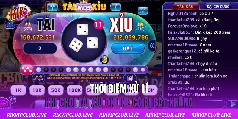 Chơi Tài Xỉu Online Có Bị Bắt Không | Giải Đáp Minh Bạch 2025 Thời điểm xử lí khi chơi tài xỉu online có bị bắt không
