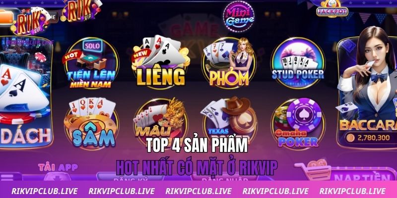 Trang Chủ Top 4 sản phẩm hot nhất có mặt ở Rikvip