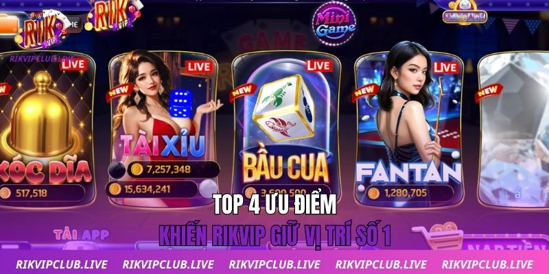 Trang Chủ Top 4 ưu điểm khiến Rikvip giữ vị trí số 1
