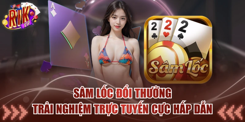 Sâm Lốc Đổi Thưởng